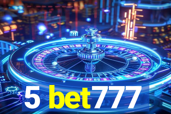 5 bet777