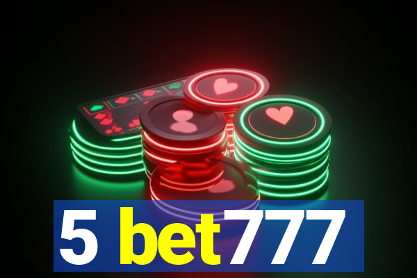 5 bet777