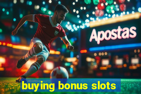 buying bonus slots