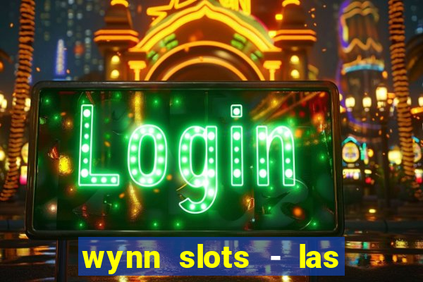 wynn slots - las vegas casino