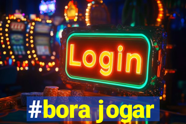 #bora jogar