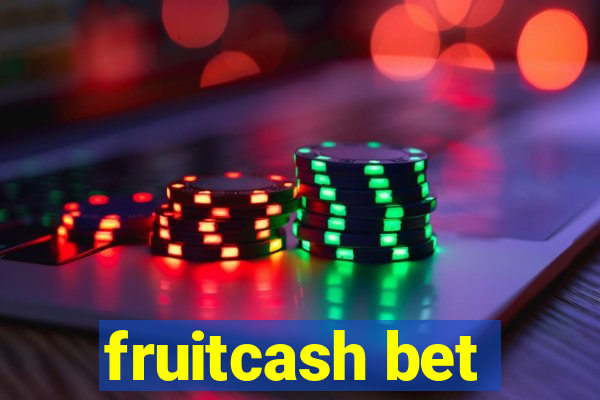 fruitcash bet