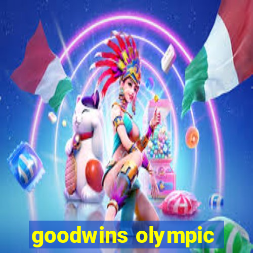 goodwins olympic