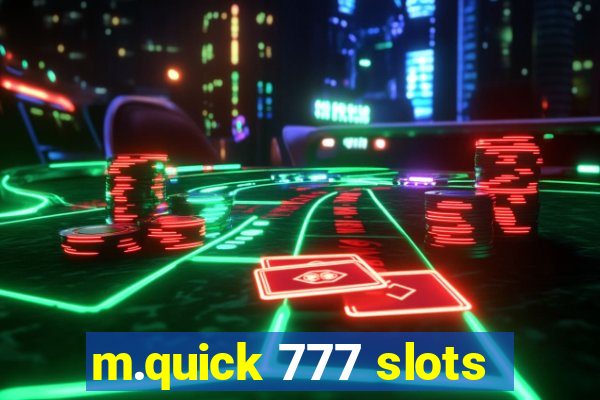 m.quick 777 slots