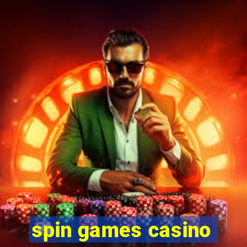 spin games casino