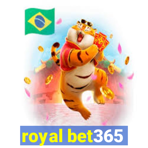 royal bet365