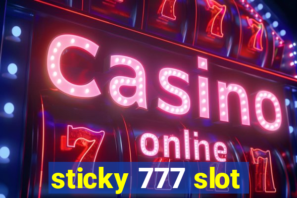 sticky 777 slot