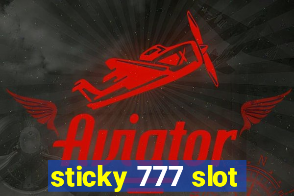 sticky 777 slot