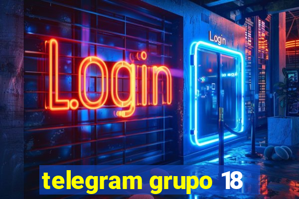 telegram grupo 18