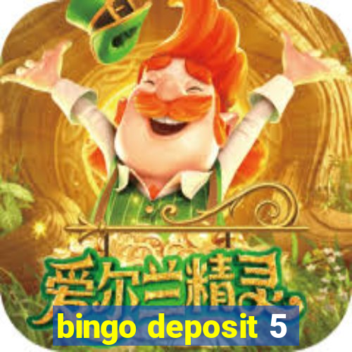 bingo deposit 5