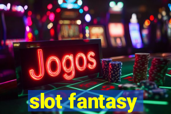 slot fantasy