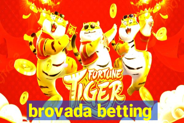 brovada betting