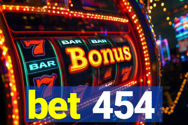 bet 454