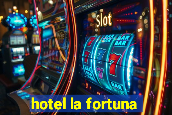 hotel la fortuna