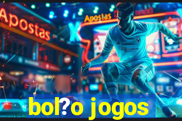 bol?o jogos