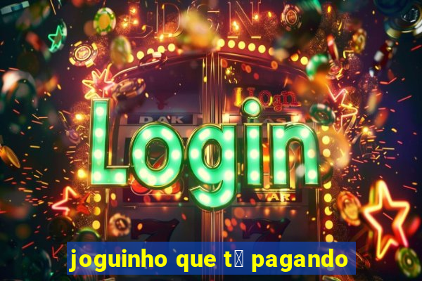 joguinho que t谩 pagando