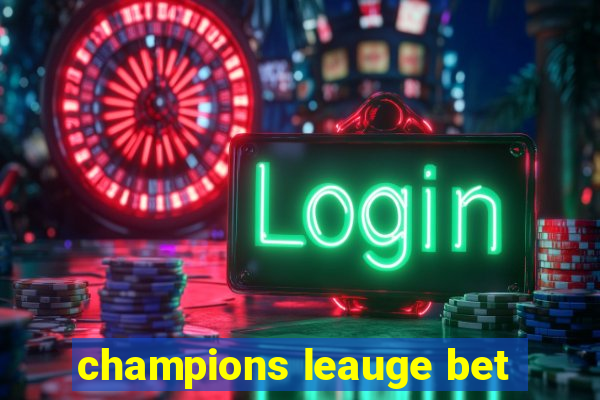 champions leauge bet