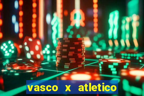 vasco x atletico mg onde assistir