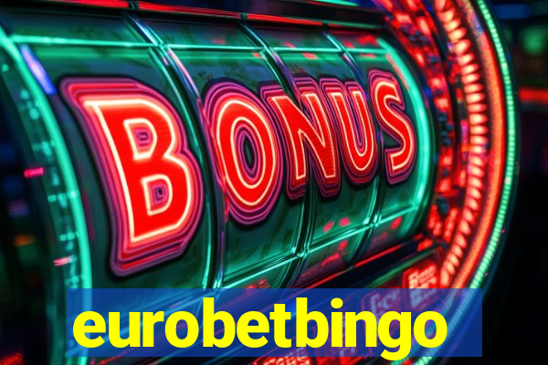 eurobetbingo