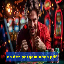 os dez pergaminhos pdf