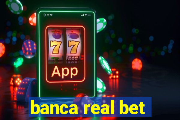 banca real bet