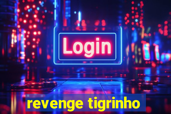 revenge tigrinho