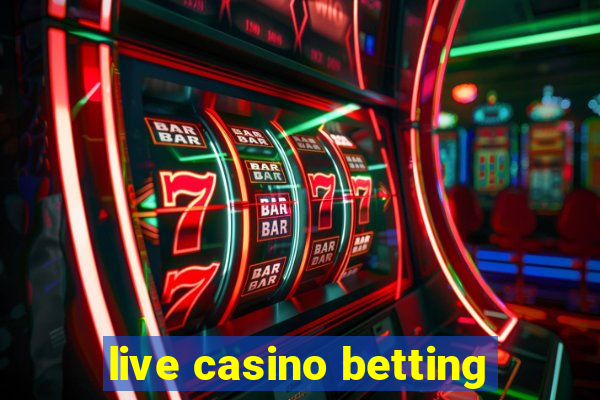 live casino betting