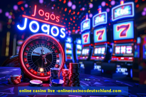 online casino live -onlinecasinosdeutschland.com