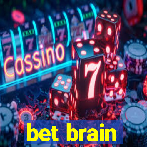 bet brain