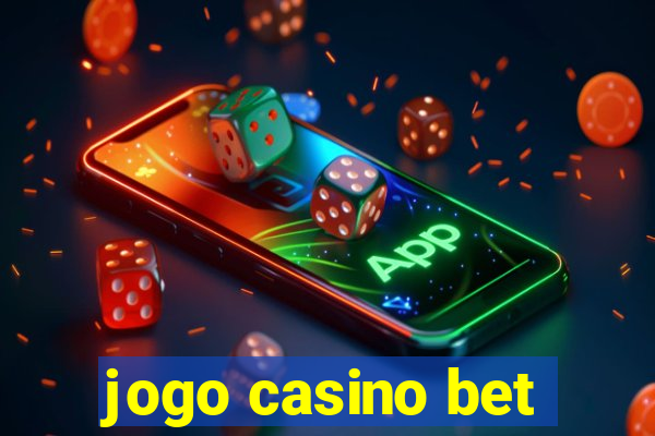 jogo casino bet