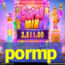 pormp