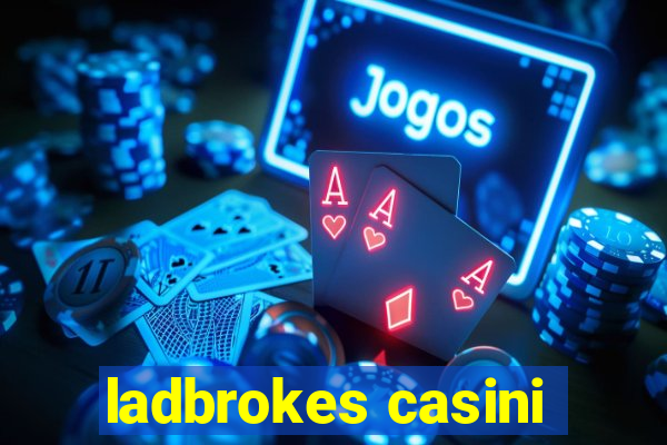 ladbrokes casini