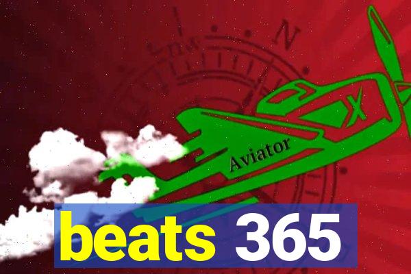 beats 365