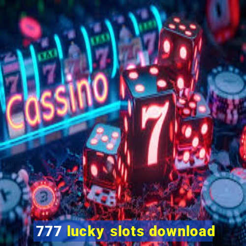 777 lucky slots download