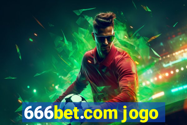 666bet.com jogo