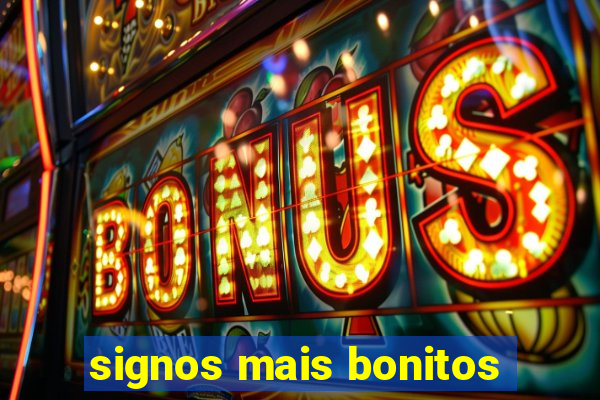 signos mais bonitos