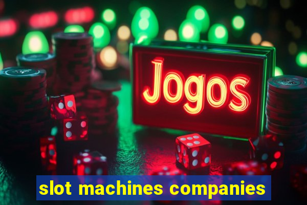 slot machines companies