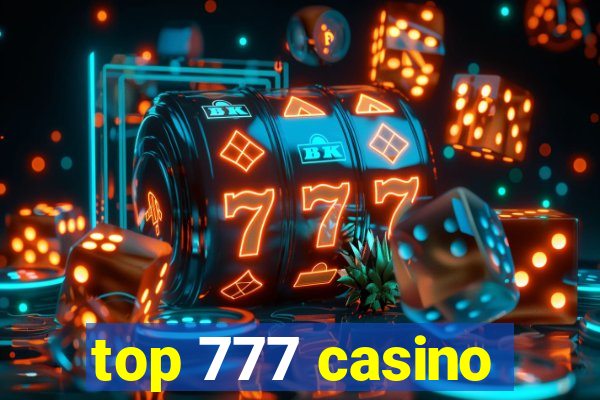 top 777 casino