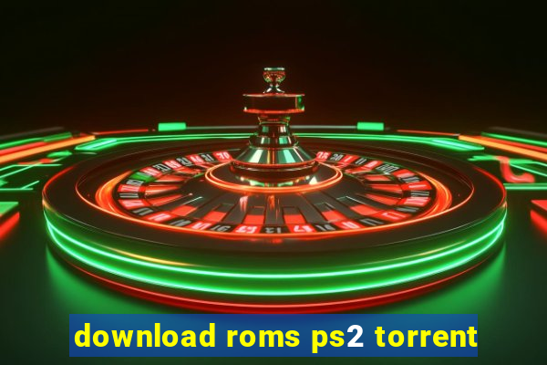 download roms ps2 torrent