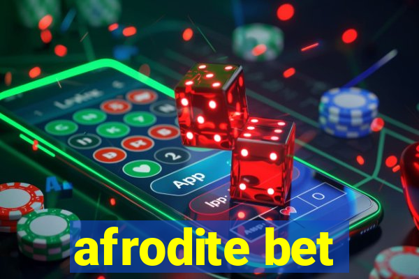 afrodite bet