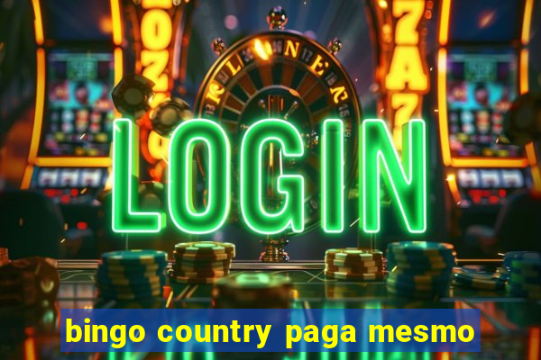 bingo country paga mesmo