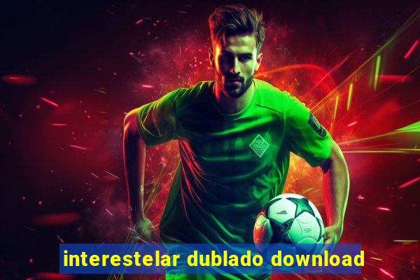 interestelar dublado download