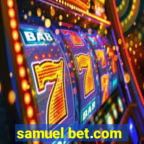 samuel bet.com