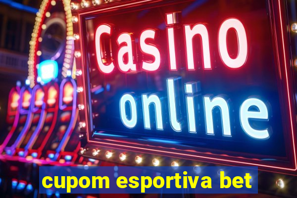 cupom esportiva bet