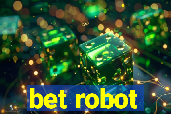 bet robot