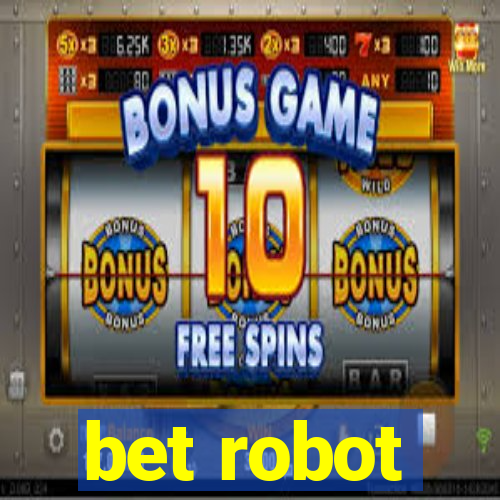 bet robot