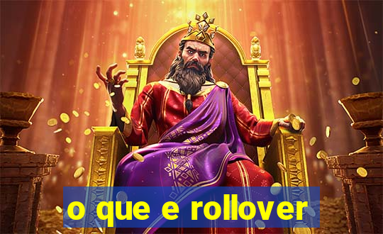 o que e rollover