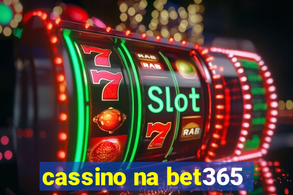 cassino na bet365