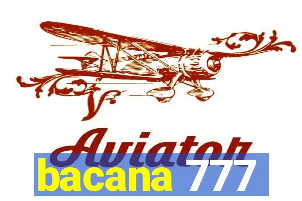 bacana 777