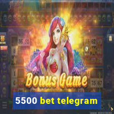 5500 bet telegram